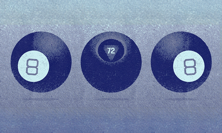 Three magic 8 balls with the number 72 in one