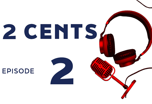 Headphones and microphone with text 2 CENTS EPISODE 2
