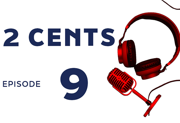 Headphones and microphone with text 2 CENTS EPISODE 9