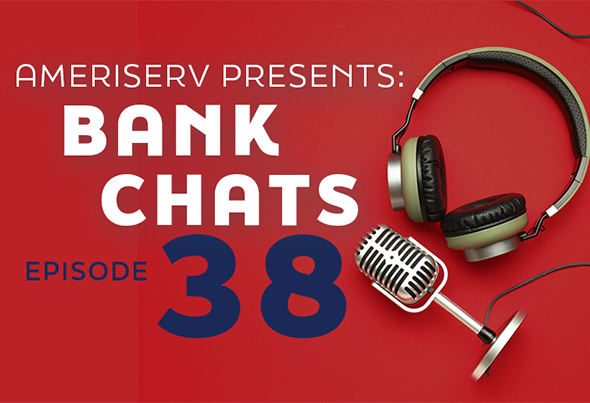 Microphone and headphones on red background with text AMERISERV PRESENTS BANK CHATS EPISODE 38