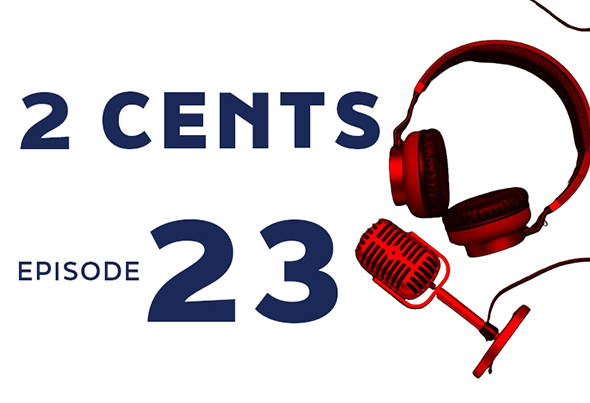 Headphones and microphone with text 2 CENTS EPISODE 23