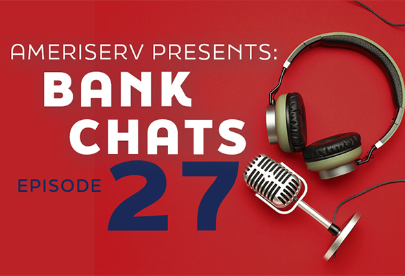 Microphone and headphones on red background with text AMERISERV PRESENTS BANK CHATS EPISODE 27