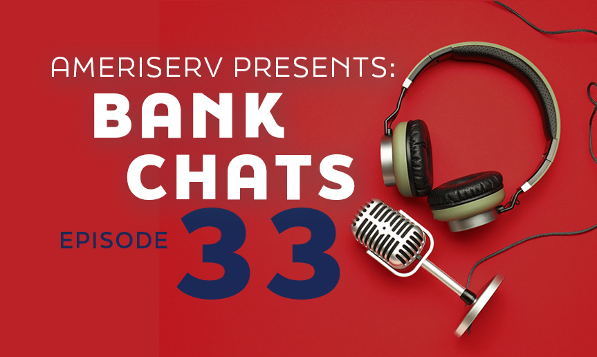 Microphone and headphones on red background with text AMERISERV PRESENTS BANK CHATS EPISODE 33