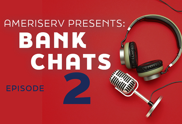 Microphone and headphones on red background with text AMERISERV PRESENTS BANK CHATS EPISODE 2