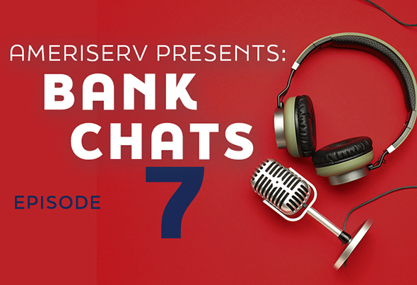 Microphone and headphones on red background with text AMERISERV PRESENTS BANK CHATS EPISODE 7