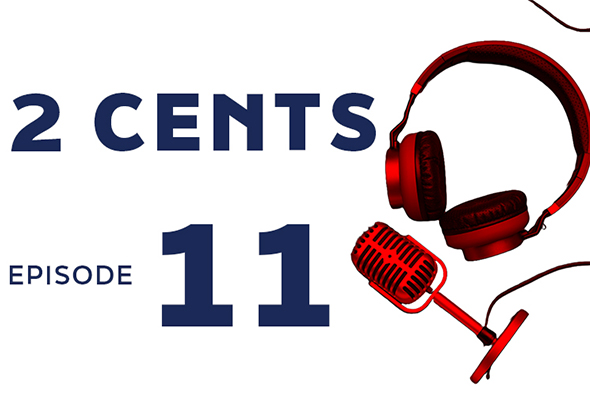 Headphones and microphone with text 2 CENTS EPISODE 11