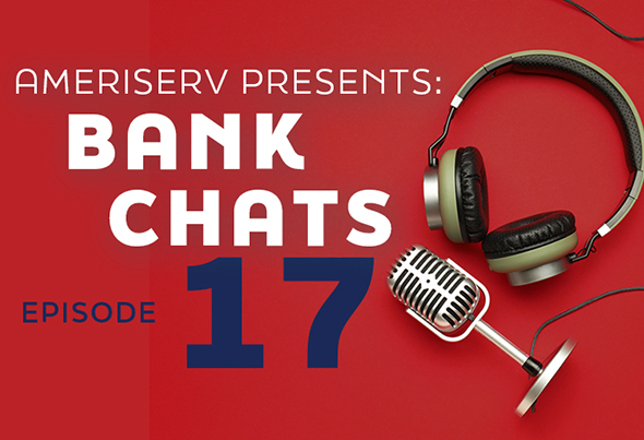 Microphone and headphones on red background with text AMERISERV PRESENTS BANK CHATS EPISODE 17