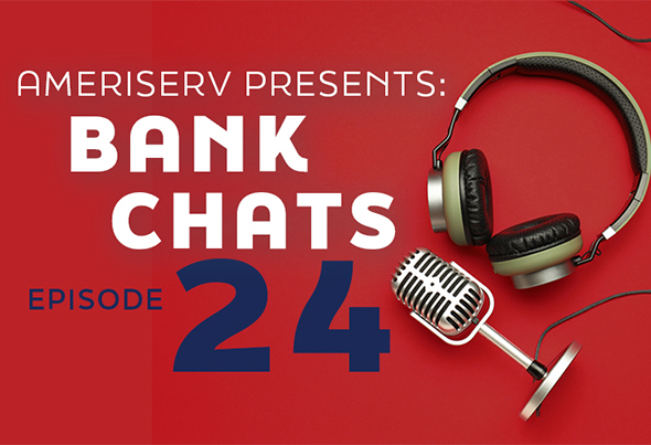 Microphone and headphones on red background with text AMERISERV PRESENTS BANK CHATS EPISODE 24