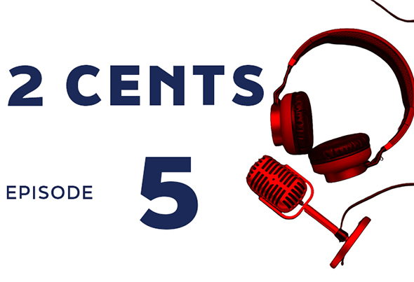 Headphones and microphone with text 2 CENTS EPISODE 5