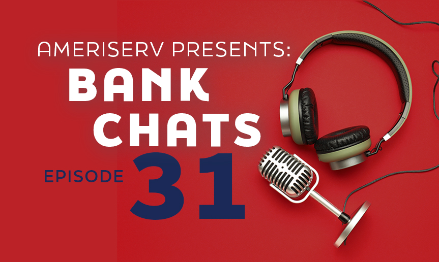 Microphone and headphones on red background with text AMERISERV PRESENTS BANK CHATS EPISODE 31
