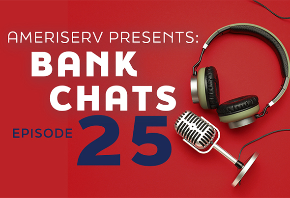 Microphone and headphones on red background with text AMERISERV PRESENTS BANK CHATS EPISODE 25
