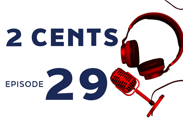 Headphones and a microphone with text 2 CENTS EPISODE 29