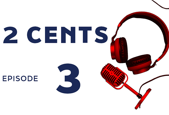 Headphones and microphone with text 2 CENTS EPISODE 3