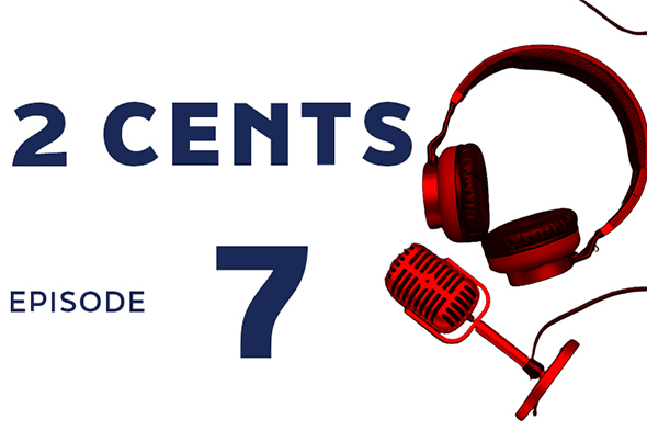 Headphones and microphone with text 2 CENTS EPISODE 7