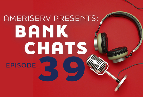 Microphone and headphones on red background with text AMERISERV PRESENTS BANK CHATS EPISODE 39
