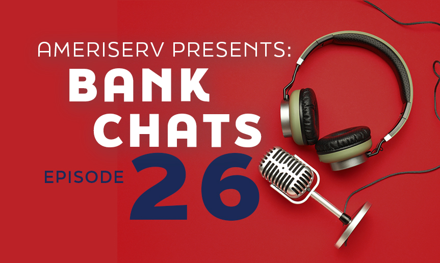 Microphone and headphones on red background with text AMERISERV PRESENTS BANK CHATS EPISODE 26