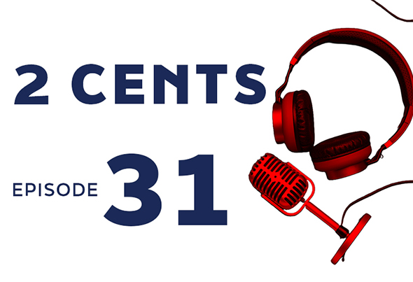Microphone and headphones on white background with text 2 CENTS EPISODE 31