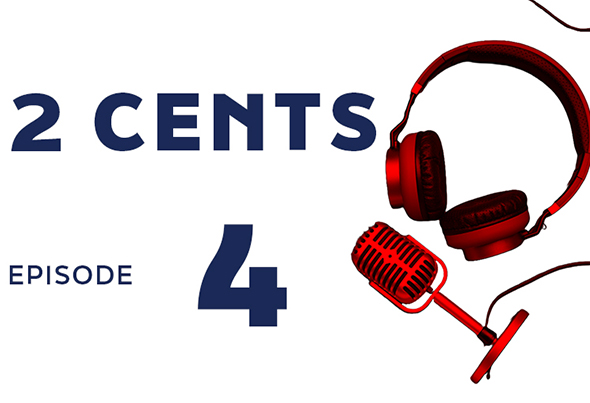 Headphones and microphone with text 2 CENTS EPISODE 4