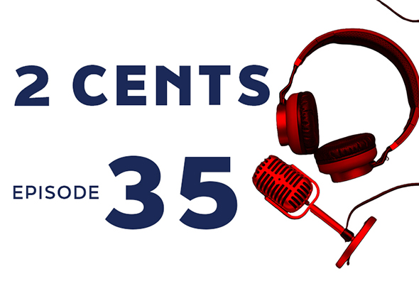 Microphone and headphones on white background with text 2 CENTS EPISODE 35