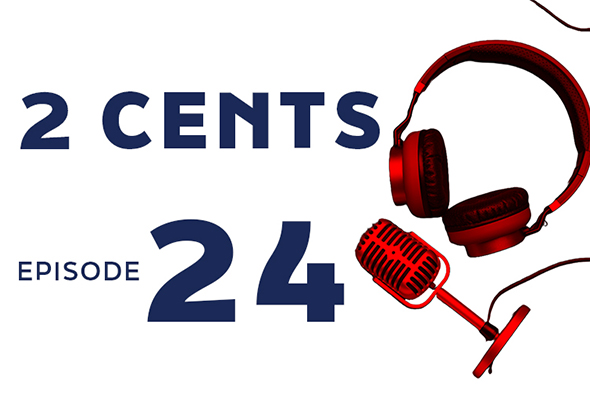 Headphones and microphone with text 2 CENTS EPISODE 24