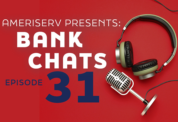 Microphone and headphones on red background with text AMERISERV PRESENTS BANK CHATS EPISODE 31