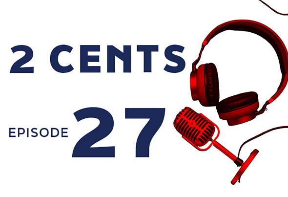 Headphones and microphone with text 2 CENTS EPISODE 27